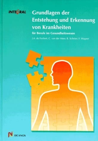 Grundlagen der Entstehung und Erkennung von Krankheiten. Für Berufe im Gesundheitswesen.