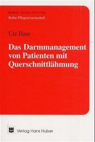 Das Darmmanagement von Patienten mit Querschnittlähmung eine multizentrische Studie