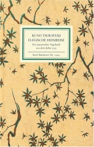 Elegische Heimreise ein japanisches Tagebuch aus dem Jahre 935