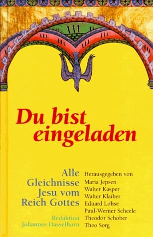 Du bist eingeladen alle Gleichnisse Jesu vom Reich Gottes