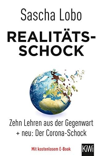 Realitätsschock Zehn Lehren aus der Gegenwart + neu: Der Corona-Schock