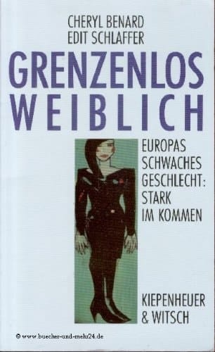 Grenzenlos weiblich Europas schwaches Geschlecht: stark im Kommen