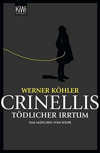 Das Mädchen vom Wehr ein Crinelli Krimi