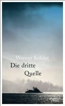 Die dritte Quelle Roman