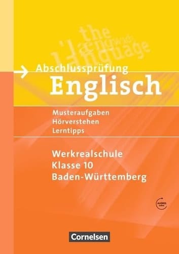 Abschlussprüfung Englisch Werkrealschule. Hörverstehenstexte. .... Kl. 10. CD.