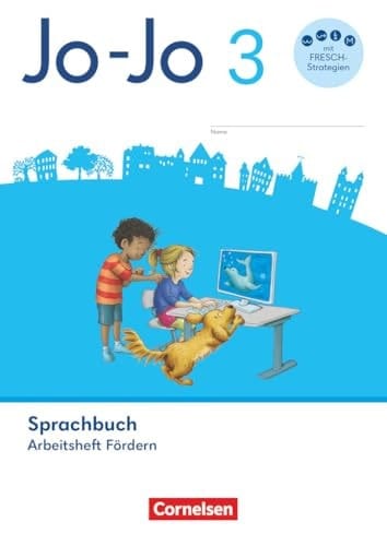 Jo-Jo Sprachbuch Arbeitsheft Fördern / erarbeitet von Stephanie Aschenbrandt, Sandra Meeh und Maike Wilken