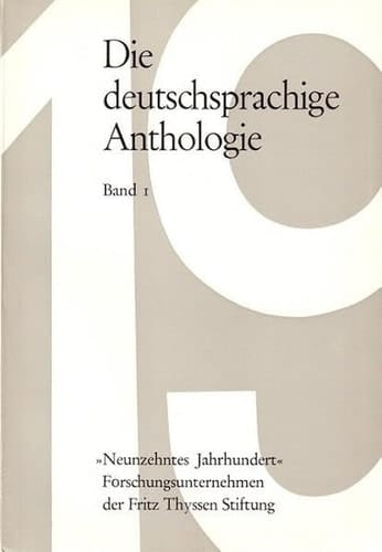 Die Deutschsprachige Anthologie Band 1: Ein Beitrag Zu Ihrer Theorie Und Eine Auswahlbibliographie Des Zeitraums 1800-1950