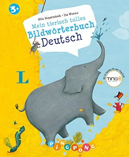Mein tierisch tolles Bildwörterbuch Deutsch
