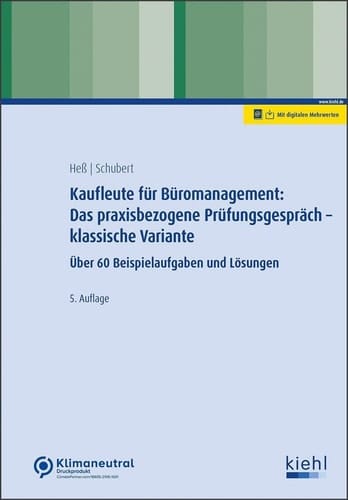 Kaufleute für Büromanagement: Das praxisbezogene Prüfungsgespräch - klassische Variante Über 60 Beispielaufgaben und Lösungen