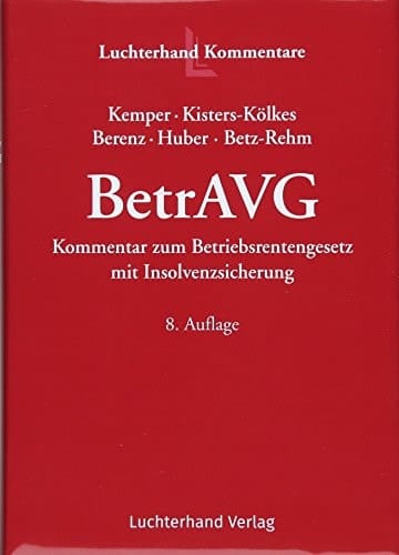 BetrAVG Kommentar zum Betriebsrentengesetz mit Insolvenzsicherung