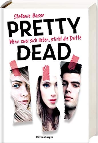 Pretty dead wenn zwei sich lieben, stirbt die Dritte