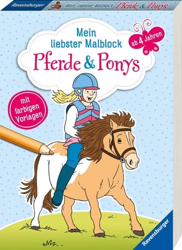 Mein liebster Malblock ab 4 Jahren: Pferde & Ponys