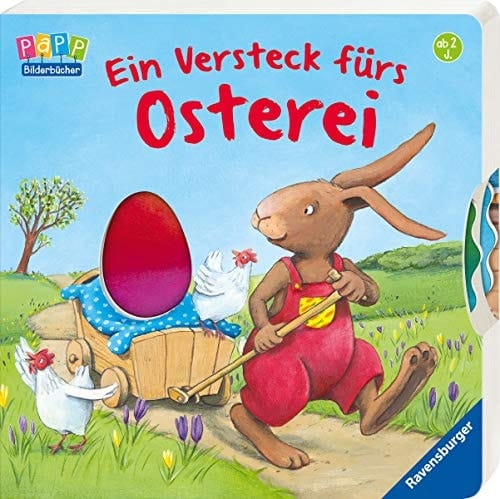 Ein Versteck fürs Osterei Papp-Bilderbücher : ab 2 J.