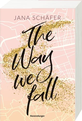 The Way We Fall - Edinburgh-Reihe, Band 1 (knisternde New-Adult-Romance mit absolutem Sehnsuchtssetting)