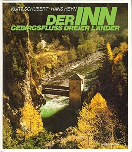 Der Inn Gebirgsfluß dreier Länder