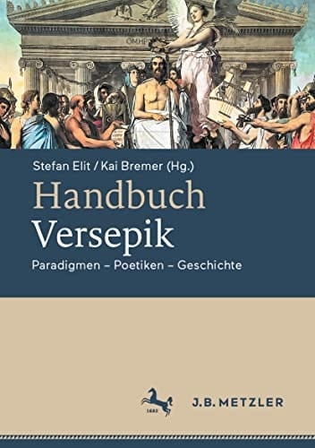 Handbuch Versepik Paradigmen – Poetiken – Geschichte