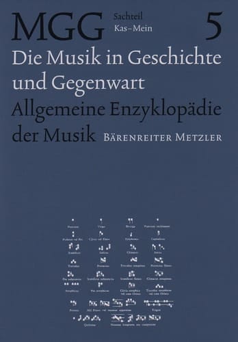 Die Musik in Geschichte und Gegenwart allgemeine Enzyklopädie der Musik. Kas-Mein. Sachteil 5