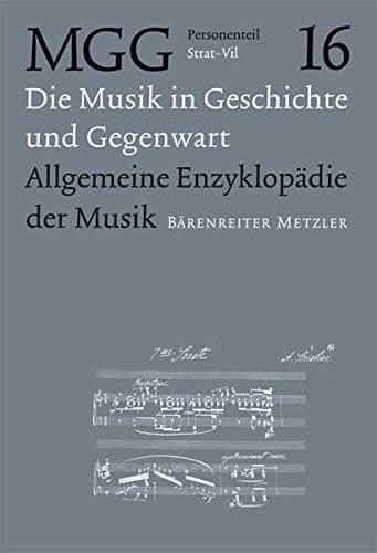 Die Musik in Geschichte und Gegenwart Strat - Vil / [Autoren des sechzehnten Bd. Ackermann, Peter ... Übers. Annika Krummacher ...]. Personenteil. 16