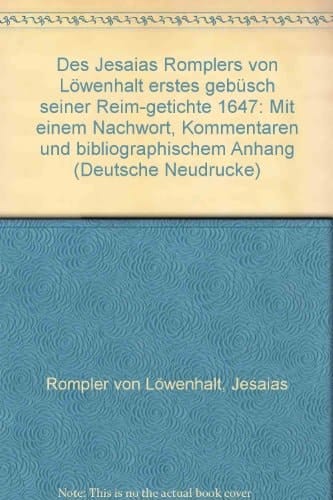 Jesaias: Erstes Geba1/4sch Seiner Reim-Getichte. 1647: Mit Einem Nachwort, Kommentaren Und Bibliographischem Anhang (Deutsche Neudrucke)