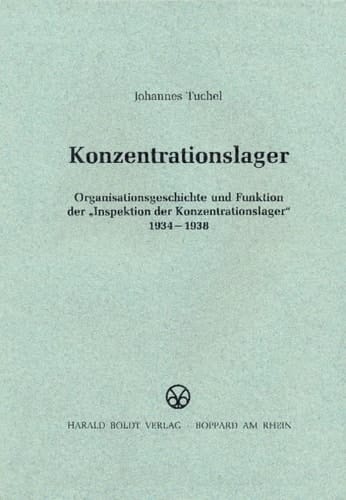 Konzentrationslager Organisationsgeschichte und Funktion der Inspektion der Konzentrationslager 1934-1938