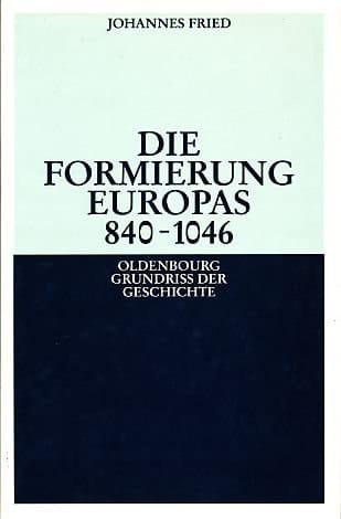 Die Formierung Europas 840-1046.