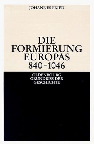 Die Formierung Europas 840 - 1046.