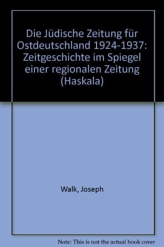 Die "Jüdische Zeitung für Ostdeutschland" 1924-1937 Zeitgeschichte im Spiegel einer regionalen Zeitung