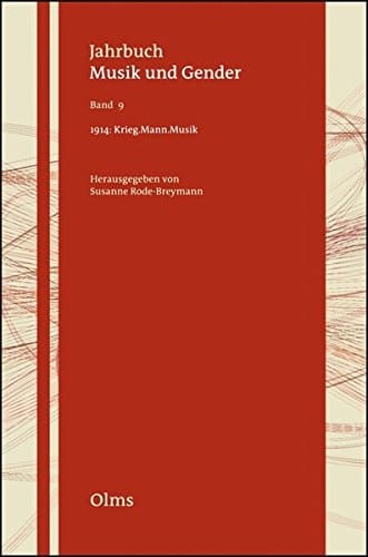 1914: Krieg. Mann. Musik