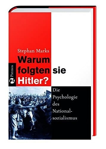 Warum folgten sie Hitler?