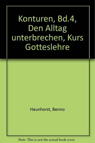 Den Alltag unterbrechen Kurs Gotteslehre