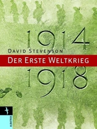 1914 - 1918, der Erste Weltkrieg