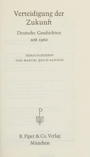 Verteidigung der Zukunft : Deutsche Geschichten seit 1960.