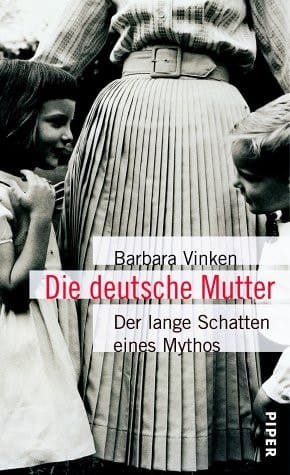 Deutsche Mutter: Der Lange Schatten Eines Mythos