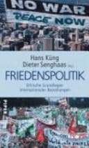 Friedenspolitik ethische Grundlagen internationaler Beziehungen
