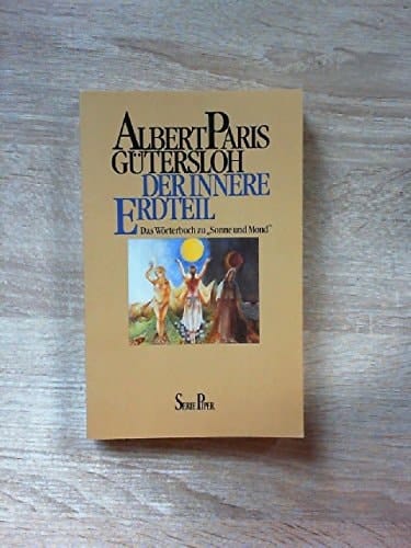 Der innere Erdteil: Das Wörterbuch zu "Sonne und Mond" (Serie Piper) (German Edition)