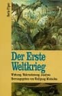 Der Erste Weltkrieg: Wirkung, Wahrnehmung, Analyse (Serie Piper) (German Edition)