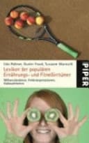 Lexikon der populären Ernährungs- und Fitneßirrtümer Mißverständnisse, Fehlinterpretationen und Halbwahrheiten