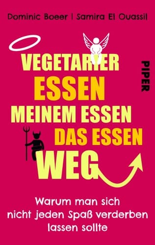 Vegetarier essen meinem Essen das Essen weg Warum man sich nicht jeden Spaß verderben lassen sollte