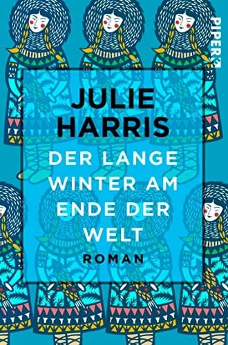 Der lange Winter am Ende der Welt Roman