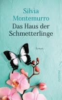 Das Haus der Schmetterlinge Roman