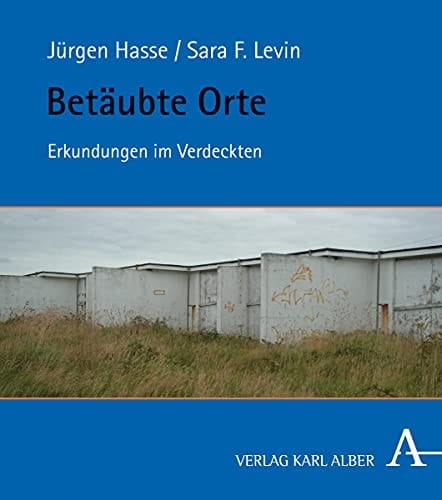 Betäubte Orte Erkundungen im Verdeckten