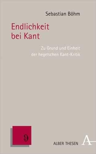 Endlichkeit bei Kant zu Grund und Einheit der hegelschen Kant-Kritik