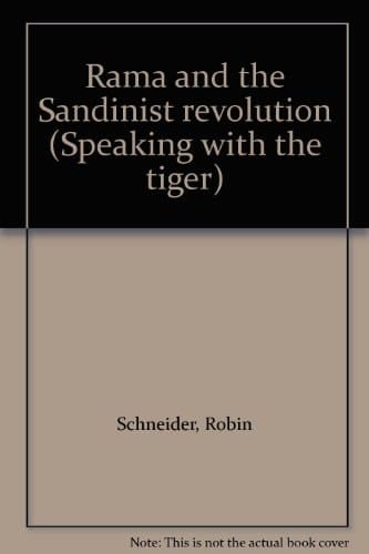 Rama and the Sandinist revolution (Speaking with the tiger)