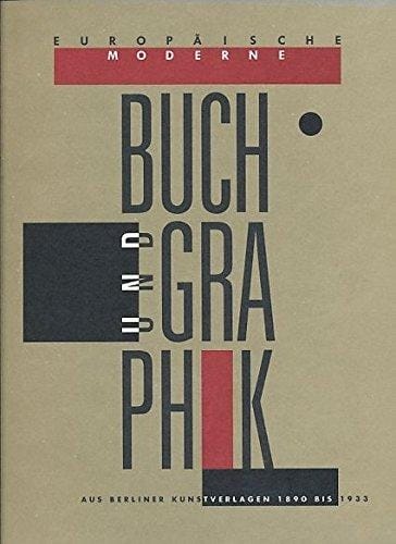 Europäische Moderne Buch und Graphik aus Berliner Kunstverlagen 1890-1933