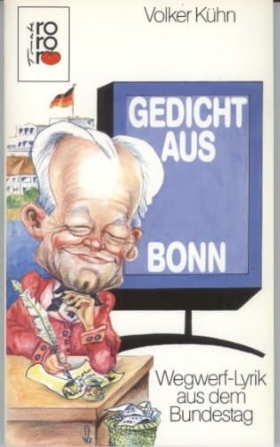 Gedicht aus Bonn Wegwerf-Lyrik aus dem Bundestag
