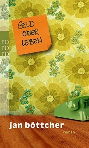 Geld oder Leben Roman