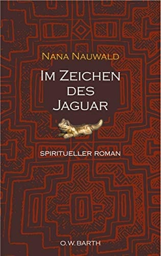 Im Zeichen des Jaguar spiritueller Roman