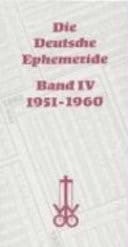 Die deutsche Ephemeride 1951 - 1960 / [unter d. Leitung von Fritz Werle]