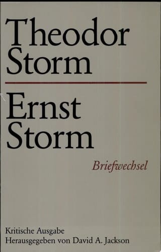 Theodor Storm -- Ernst Storm Briefwechsel. Kritische Ausgabe