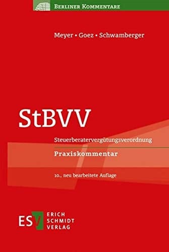 StBVV Steuerberatervergütungsverordnung : Praxiskommentar